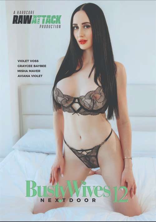 Busty Wives Next Door #12 – Raw Attack