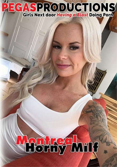 Montreal Horny MILF – Pegas Productions