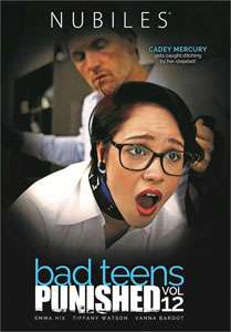 Bad Teens Punished #12 – Nubiles