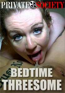 Bedtime Threesome – Private Society