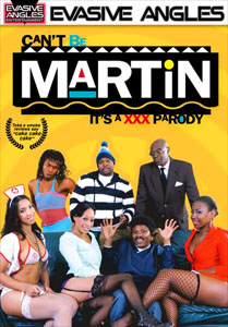 Can’t Be Martin: It’s A XXX Parody – Evasive Angles