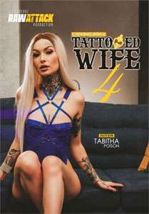Cheating With A Tattooed Wife #4 – Raw Attack