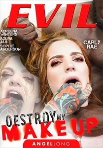 Destroy My Makeup – Evil Angel