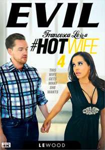 Francesca Le Is A #Hotwife #4 – Ev1l Angel