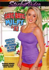 Gang Bang MILFS #12 – Sticky Video