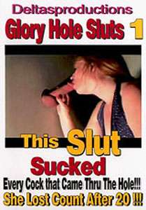 Glory Hole Sluts #2 – Delta’s Productions