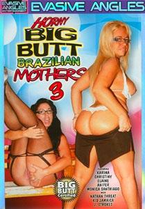Horny Big Butt Brazilian Mothers #3 – Evasive Angles
