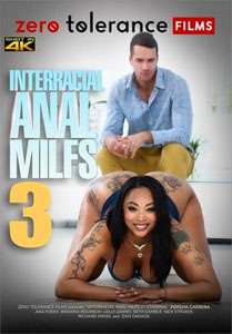 Interracial Anal MILFs #3 – Zero Tolerance