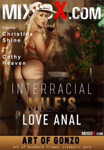Interracial MILF’S Love Anal – Mixed X