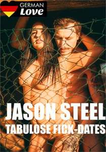 Jason Steel Tabulose Fickdates – German Love