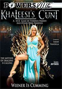 Khaleesi’s Cunt – Powersville