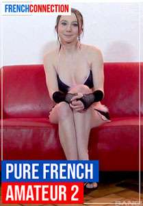 Pure French Amateur #2 – French Connection