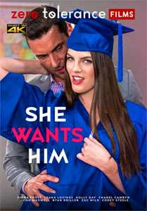 She Wants Him – Zero Tolerance