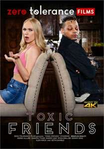 Toxic Friends – Zero Tolerance