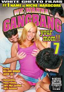 We Wanna Gangbang Your Mom #7 – White Ghetto