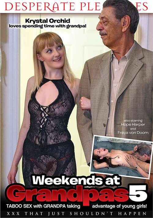 Weekends At Grandpas #5 – Desperate Pleasures